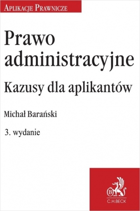 Prawo administracyjne Kazusy dla aplikantów - Michał Barański