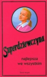 Superdziewczyna Najlepsza we wszystkim  Foster Juliana