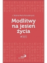 Modlitwy na jesień życia Bożena Maria Hanusiak