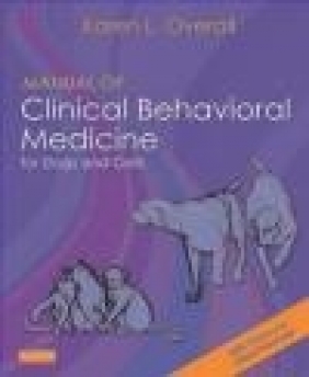 Manual of Clinical Behavioral Medicine for Dogs and Cats Karen Overall