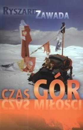 Czas gór, czas miłości - Ryszard Zawada