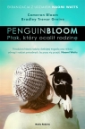 Penguin Bloom. Ptak, który ocalił rodzinę Cameron Bloom, Bradley Trevor Greive, Maciej Potu