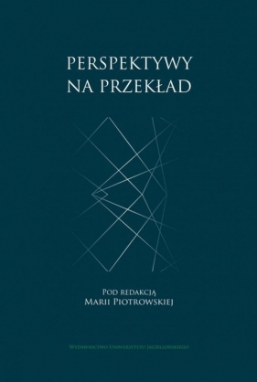 Perspektywy na przekład - Maria Piotrowska