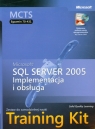 MCTS Egzamin 70-431 Implementacja i obsługa Microsoft SQL Server 2005 Training