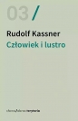 Człowiek i lustro. Dialogi i krótkie sceny dramatyczne - Rudolf Kassner