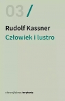 Człowiek i lustro. Dialogi i krótkie sceny dramatyczne Rudolf Kassner