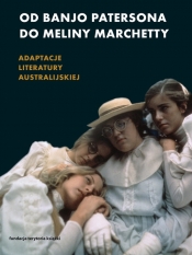 Od Banjo Patersona do Meliny Marchetty - Martyna Olszowska, Alicja Helman