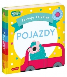 Pojazdy Akademia Mądrego Dziecka Poznaję dotykiem - Becky Weerasekera