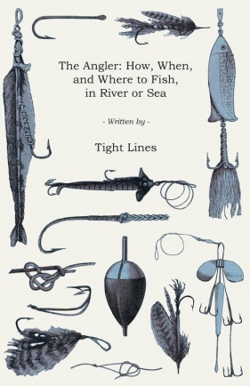 The Angler - Lines Tight