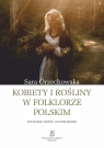 Kobiety i rośliny w folklorze... w.uzupełnione Sara Orzechowska