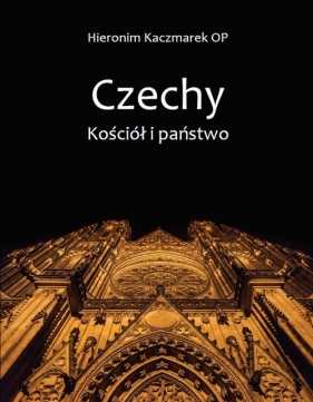 Czechy Kościół i państwo - Kaczmarek Hieronim