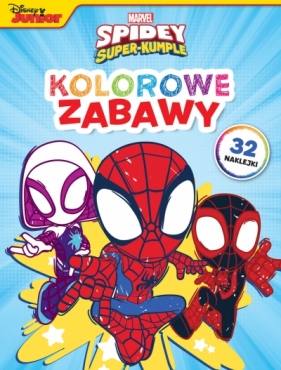 Kolorowe zabawy. Marvel Spidey i Super-kumple - Opracowanie zbiorowe