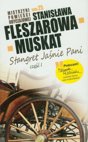 Stangret Jaśnie Pani część 1 - Fleszarowa-Muskat Stanisława<br />