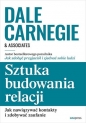 Sztuka budowania relacji. Jak nawiązywać kontakty i zdobywać zaufanie - Dale Carnegie