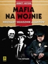 Mafia na wojnie Współpraca wielkich gangsterów z aliantami Newark Tim
