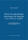 Précis de phonétique historique du françias (avec excercices corrigés) Gilles Quentel