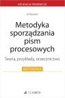 Metodyka sporządzania pism procesowych. Teoria, przykłady, orzecznictwo adw. Michał Wysocki