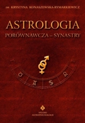 Astrologia porównawcza - Krystyna Konaszewska-Rymarkiewicz