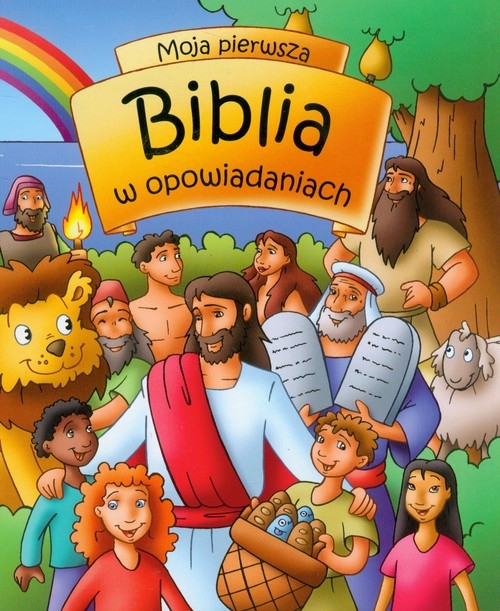 Moja pierwsza Biblia w opowiadaniach