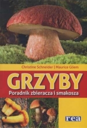 Grzyby Poradnik zbieracza i smakosza