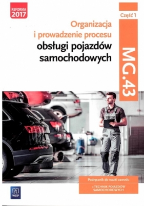 Organizacja procesu obsługi pojazdów kw.MG.43 cz.1 - Kowalczyk Stanisław