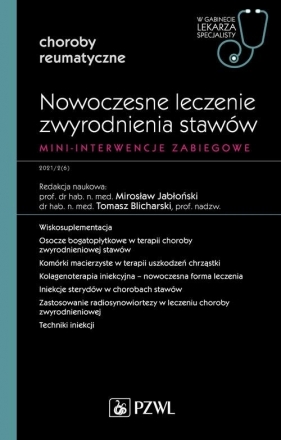 Nowoczesne leczenie zwyrodnienia stawów. Mini-interwencje zabiegowe - Jabłoński Mirosław, Blicharski Tomasz