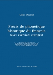 Précis de phonétique historique du françias (avec excercices corrigés) - Quentel Gilles