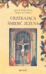 Urzekająca śmierć Jezusa  Prado Flores Jose H., Cineze Angela M.