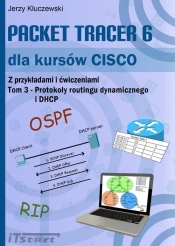 Packet Tracer 6 dla kursów CISCO Tom 3 - Jerzy Kluczewski