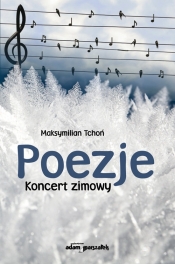 Poezje Koncert zimowy - Tchoń Maksymilian