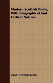 Modern Scottish Poets, With Biographical And Critical Notices