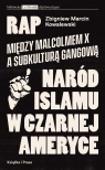  Rap. Między Malcolmem X a subkulturą gangowąNaród Islamu w czarnej