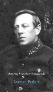 Ataman Petlura - Kowalczyk Andrzej Stanisław