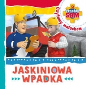 Strażak Sam Czytamy maluchom. Jaskiniowa wpadka