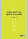 Pielęgniarstwo neurochirurgiczne Bartoń Elżbieta