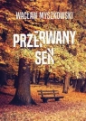 Przerwany sen Wacław Myszkowski