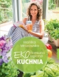 Kuchnia EKOnomicznaEKOlogiczna - Monika Mrozowska