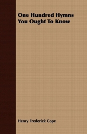 One Hundred Hymns You Ought To Know