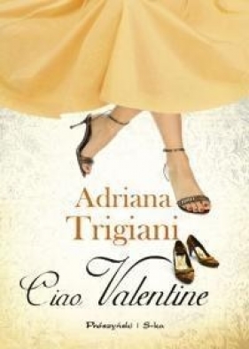 Ciao, Valentine - Adriana Trigiani