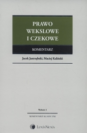 Prawo wekslowe i czekowe Komentarz - Jastrzębski Jacek, Kaliński Maciej