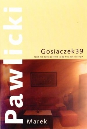 Gosiaczek 39 - Pawlicki Marek