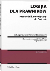 Logika dla prawników. Przewodnik metodyczny do ćwiczeń - Opracowanie zbiorowe