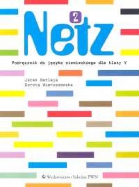 Netz 2 Podręcznik do języka niemieckiego - Betleja Jacek, Wieruszewska Dorota
