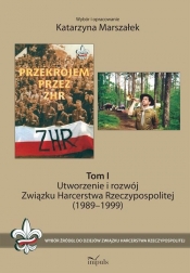 Utworzenie i rozwój Związku Harcerstwa Rzeczypospolitej (1989-1999) - Katarzyna Marszałek