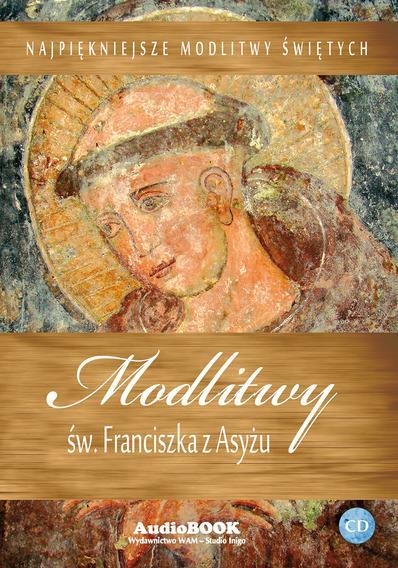 Modlitwy św Franciszka
	 (Audiobook)