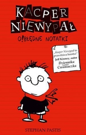 Kacper Niewypał O!błędne notatki - Stephan Pastis