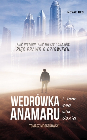 Wędrówka Anamaru i inne opowiadania - Mroczkowski Tomasz