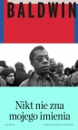 Nikt nie zna mojego imienia - James Baldwin