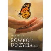 Powrót do życia cz. II - Beata Peszko