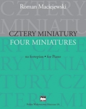 Cztery miniatury na fortepian PWM - Maciejewski Roman 
